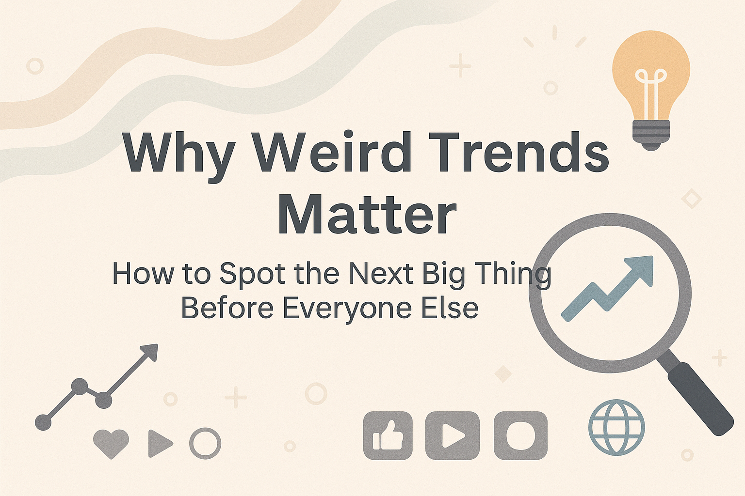 Why Weird Trends Matter?